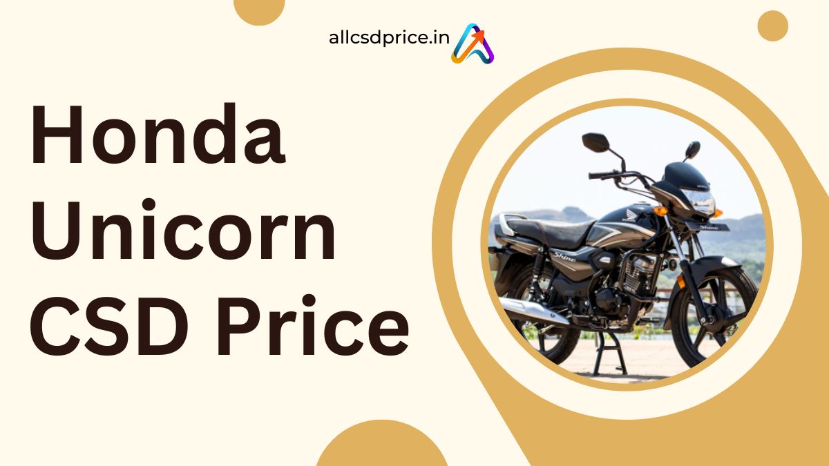 Honda Unicorn CSD Price