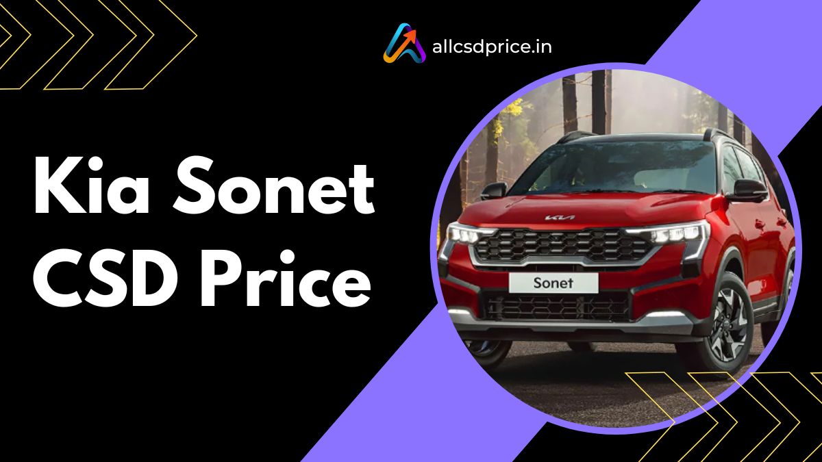 Kia Sonet CSD Price