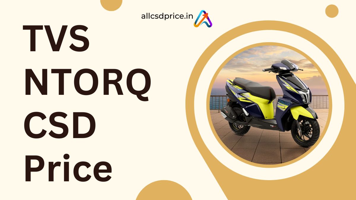 TVS NTORQ CSD Price