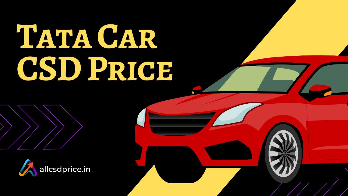 Tata Car CSD Price