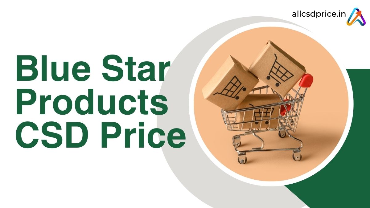 Blue Star Products CSD Price