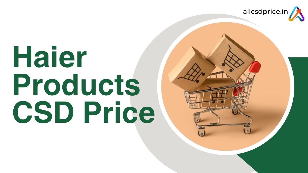 Haier Products CSD Price