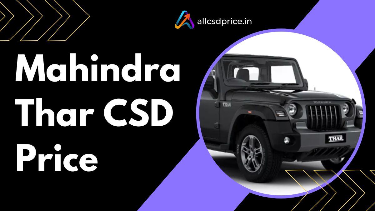 Mahindra Thar CSD Price