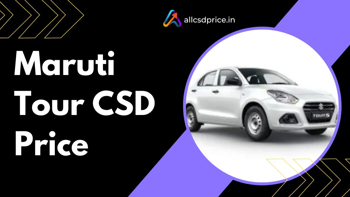 Maruti Tour CSD Price