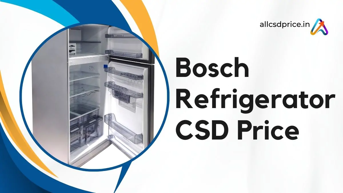 Bosch Refrigerator CSD Price