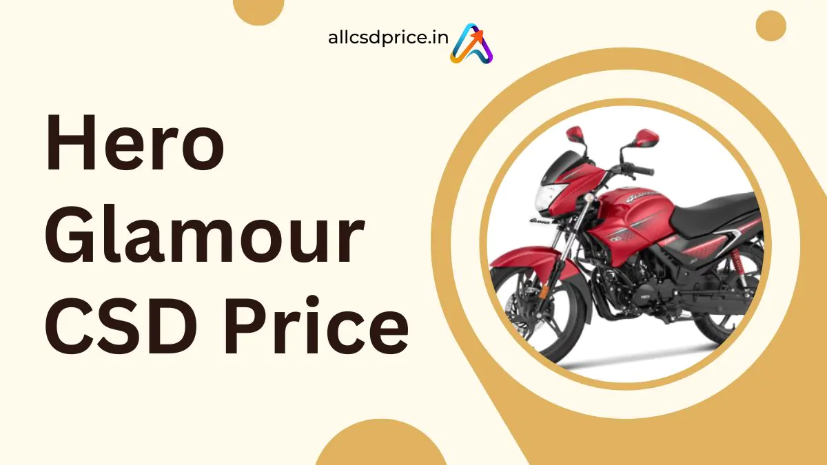 Hero Glamour CSD Price