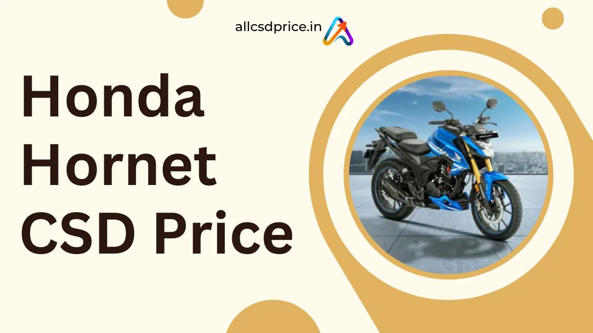 Honda Hornet CSD Price