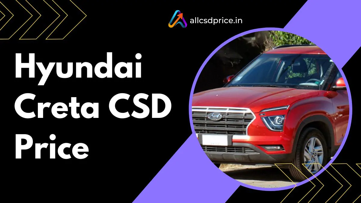 Hyundai Creta CSD Price