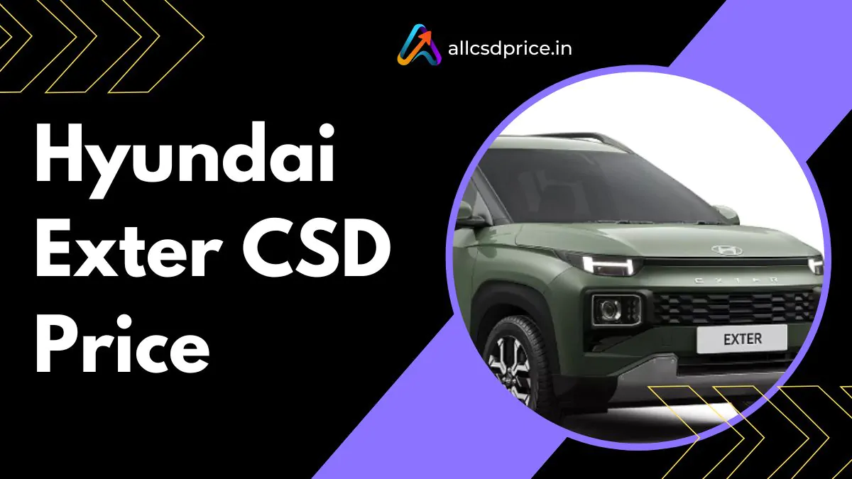 Hyundai Exter CSD Price