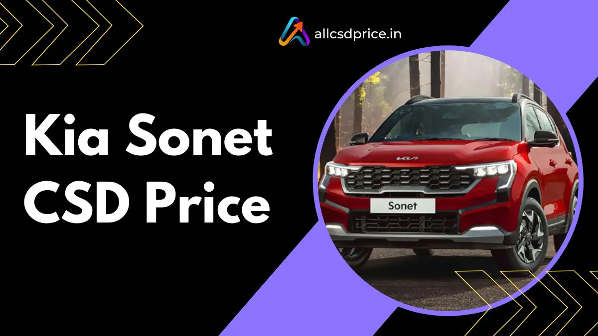 Kia Sonet CSD Price