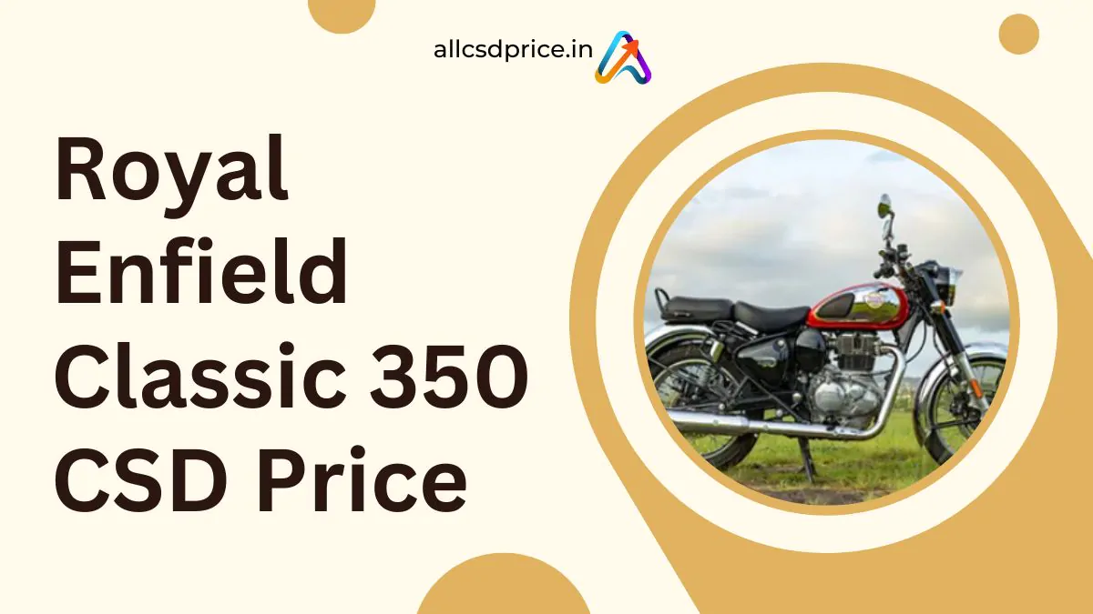 Royal Enfield Classic 350 CSD Price