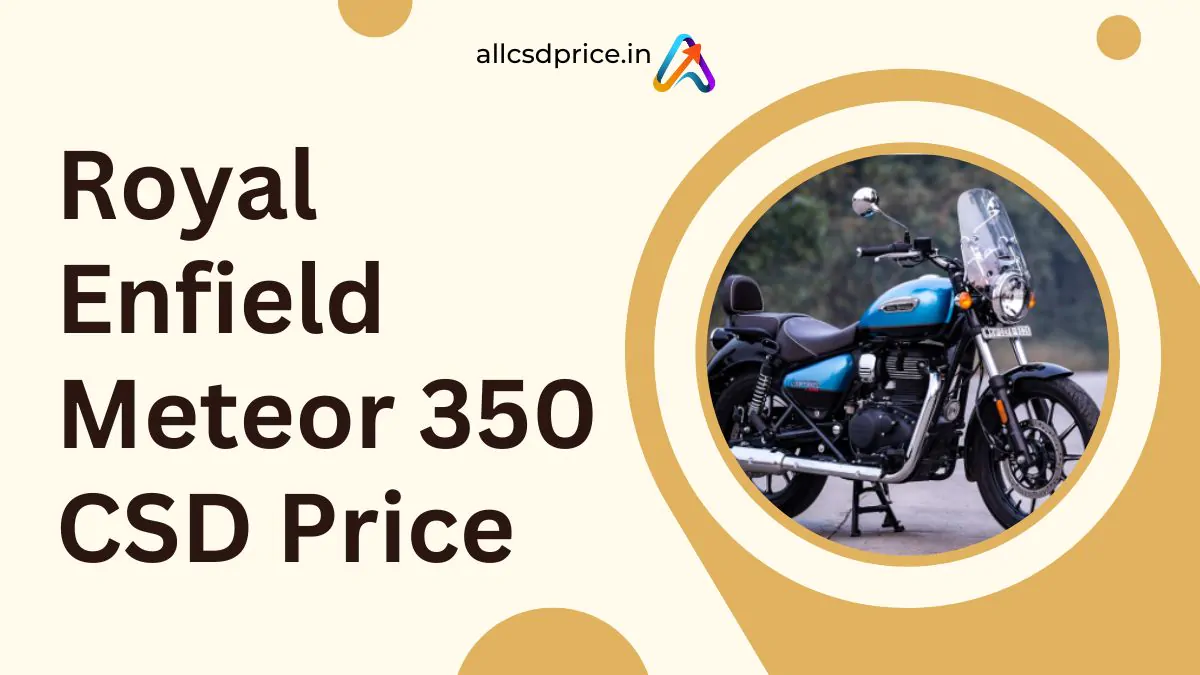Royal Enfield Meteor 350 CSD Price