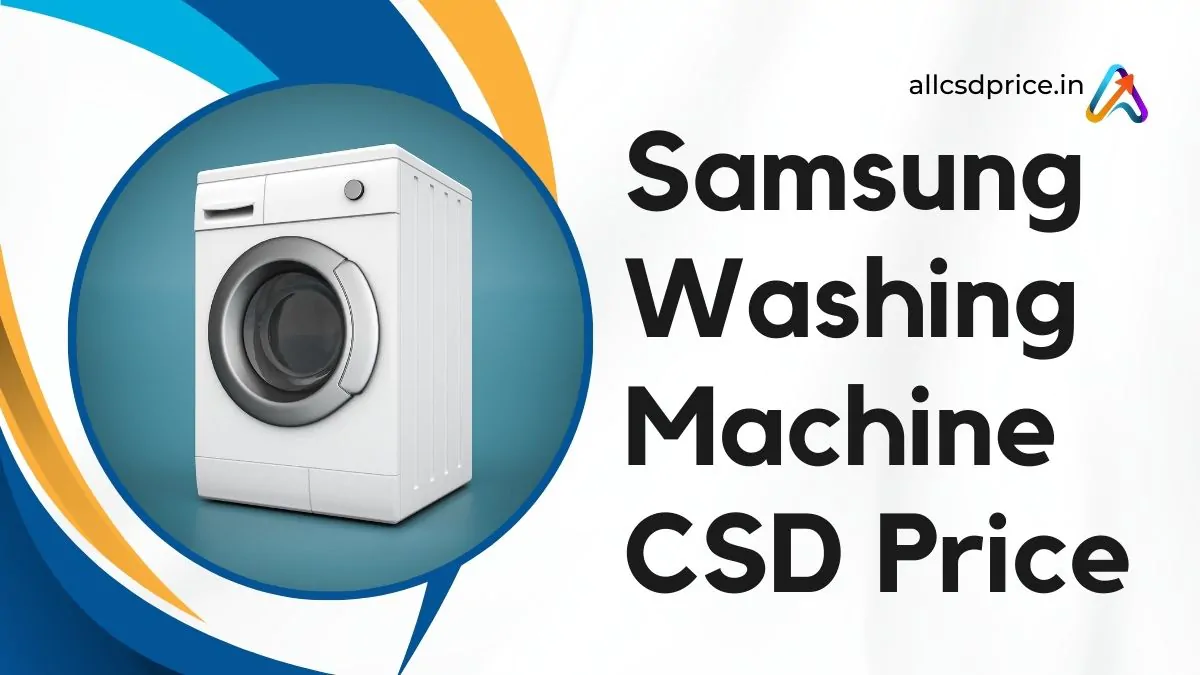 Samsung Washing Machine CSD Price