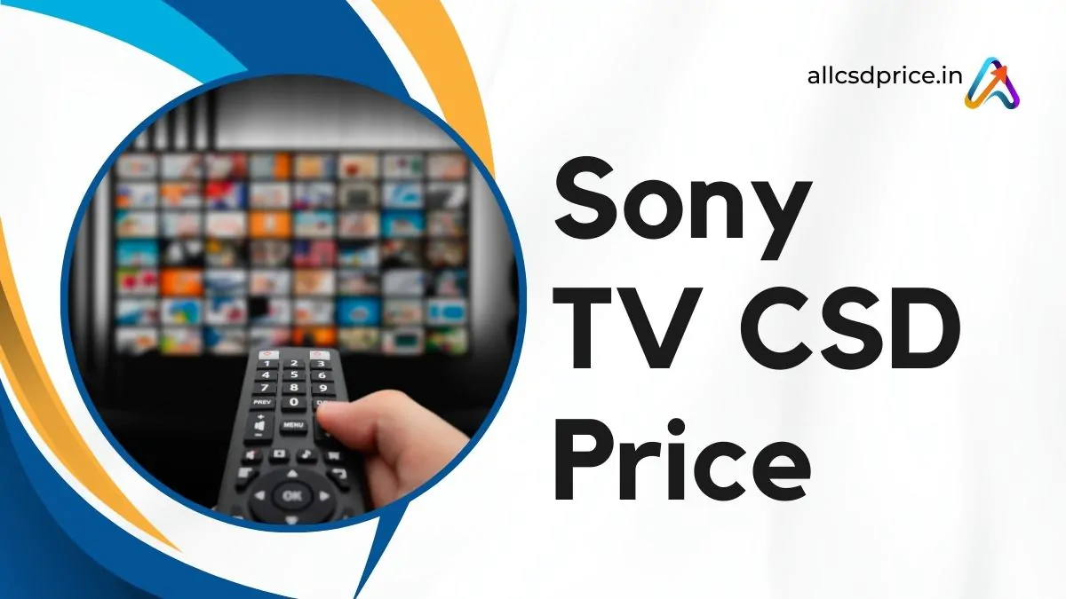 Sony TV CSD Price