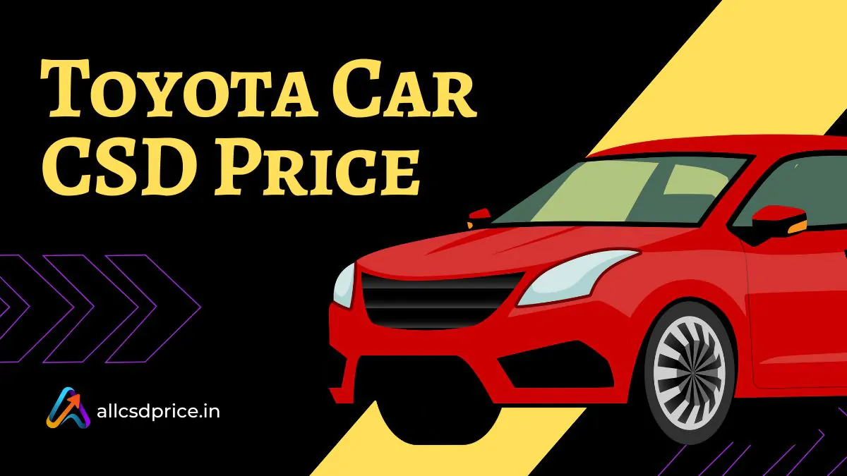 Toyota Car CSD Price