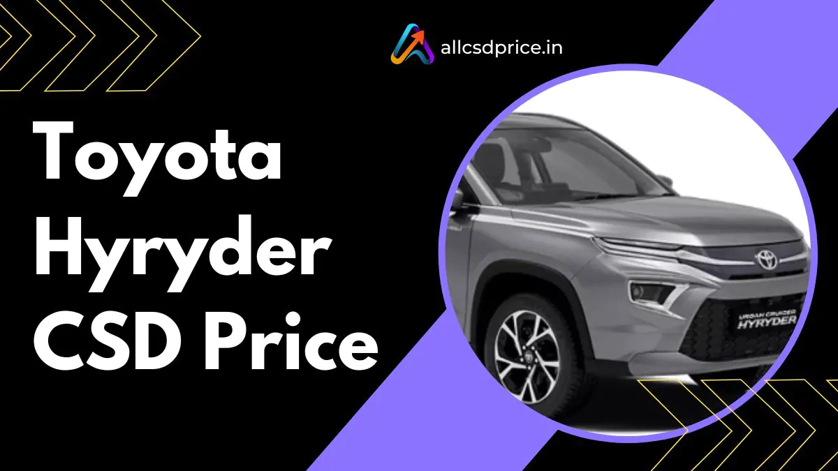 Toyota Hyryder CSD Price