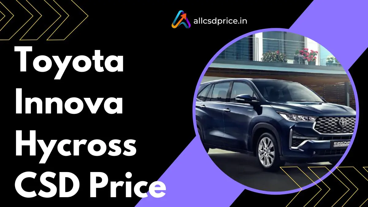 Toyota Innova Hycross CSD Price