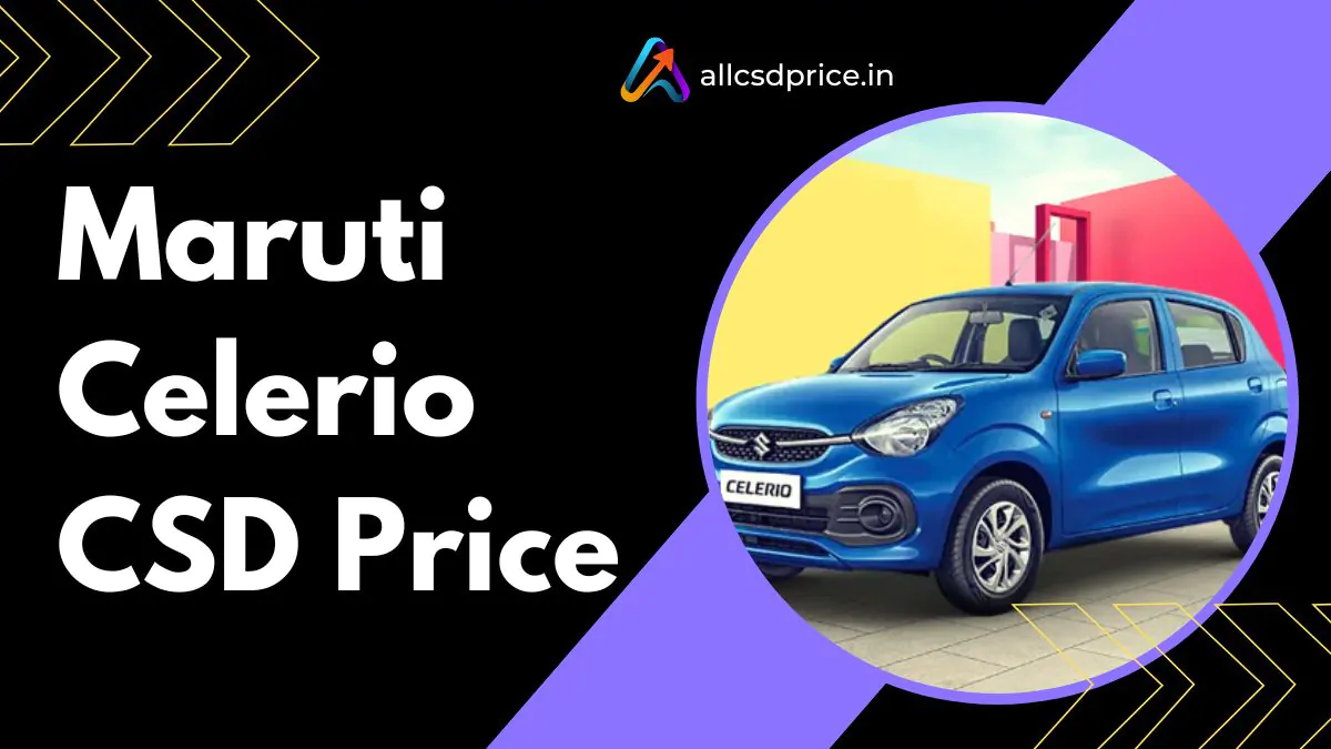 Maruti Celerio CSD Price