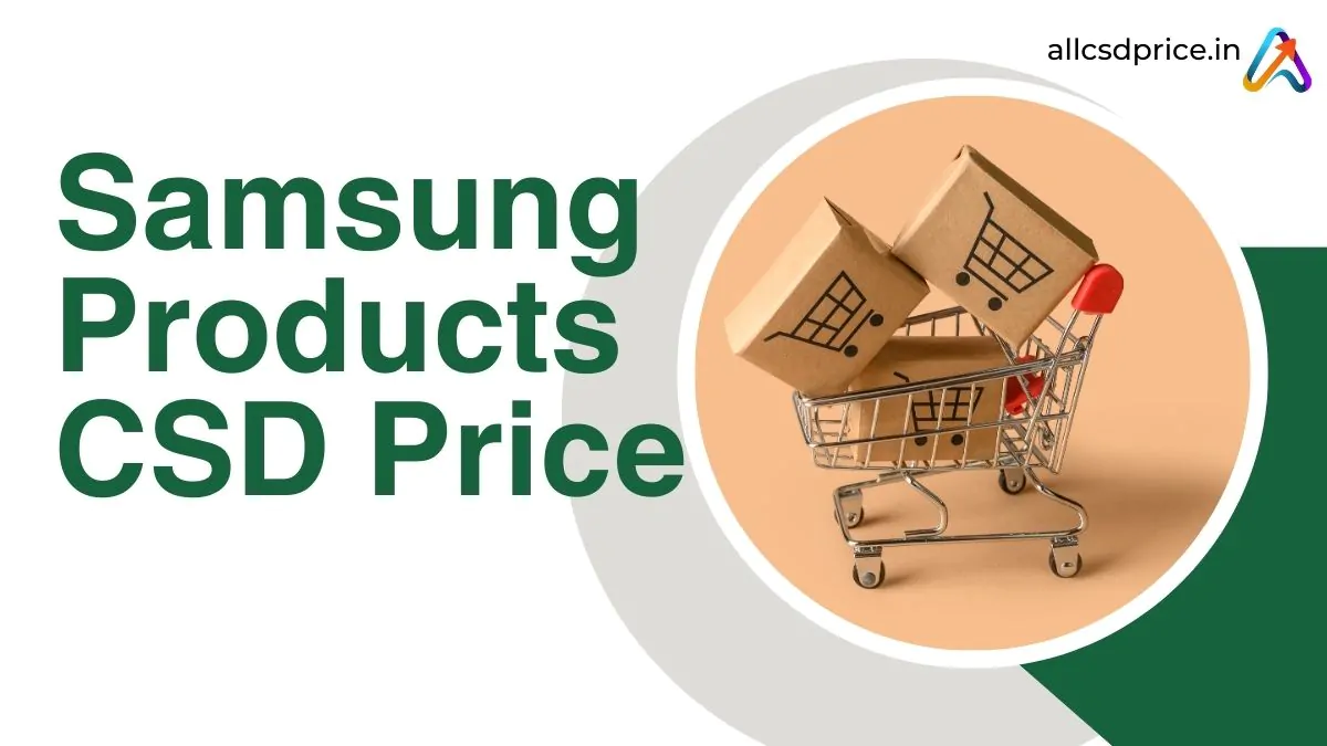 Samsung Products CSD Price